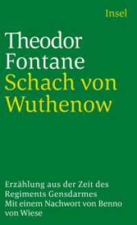 Schach von Wuthenow : Erzählung aus der Zeit des Regiments Gensdarmes. Nachw. v. Benno von Wiese (insel taschenbuch 816) （5. Aufl. 1984. 220 S. 177 mm）