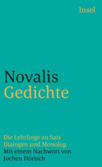 Gedichte : Die Lehrlinge zu Sais - Dialogen und Monolog. Nachw. v. Jochen Hörisch (insel taschenbuch 1010) （9. Aufl. 1987. 178 S. 177 mm）