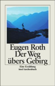 Der Weg &uuml;bers Gebirg, Gro&szlig;druck : Eine Erz&auml;hlung (insel taschenbuch)