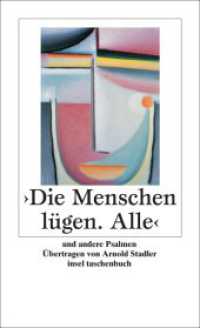 Die Menschen lügen. Alle : Und andere Psalmen (insel taschenbuch 3112) （7. Aufl. 2017. 139 S. 178 mm）