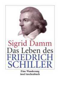 Das Leben des Friedrich Schiller : Eine Wanderung (insel taschenbuch 3232) （4. Aufl. 2018. 556 S. 190 mm）