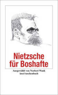 Nietzsche für Boshafte (Handreichung zum Gemeinsein) （6. Aufl. 2011. 104 S. 176 mm）