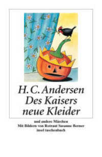 Des Kaisers neue Kleider und andere Märchen (insel taschenbuch 3324) （2008. 94 S. m. zahlr. farb. Illustr. 189 mm）
