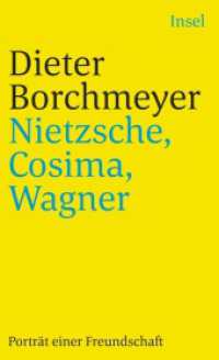Nietzsche, Cosima, Wagner : Porträt einer Freundschaft (insel taschenbuch 3363) （3. Aufl. 2008. 216 S. 176 mm）