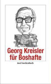Georg Kreisler für Boshafte (Handreichung zum Gemeinsein) （3. Aufl. 2010. 89 S. 178 mm）