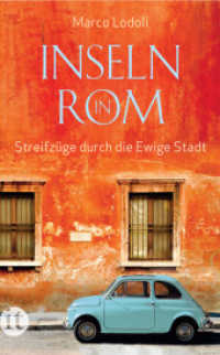 Inseln in Rom : Streifzüge durch die Ewige Stadt (insel taschenbuch 4213) （2. Aufl. 2013. 126 S. 188 mm）