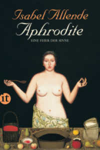 Aphrodite - Eine Feier der Sinne : Von der Autorin des Weltbestsellers »Das Geisterhaus« (insel taschenbuch 4266) （2. Aufl. 2013. 329 S. 209 mm）