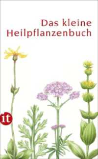 Das kleine Heilpflanzenbuch : Originalausgabe. In Zusammenarbeit mit der WALA Heilmittel (insel taschenbuch 4283) （2. Aufl. 2014. 222 S. m. 45 farb. Aquarellen. 190 mm）