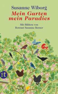 Mein Garten, mein Paradies (insel taschenbuch 4443) （2016. 187 S. Mit zahlreichen Abbildungen. 190 mm）