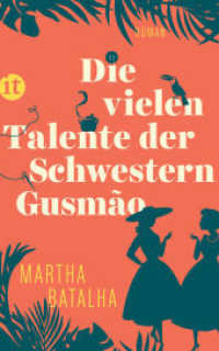 Die vielen Talente der Schwestern Gusmão : Roman | Zwei Junge Frauen in Rio de Janeiro der 1940er | Gegen alle Konventionen ertrotzen sie sich ihr Glück (insel taschenbuch 4548) （Deutsche Erstausgabe. 2016. 217 S. 210 mm）