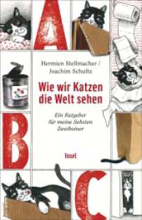 Wie wir Katzen die Welt sehen : Ein Ratgeber für meine liebsten Zweibeiner (insel taschenbuch 4605) （2. Aufl. 2017. 125 S. Mit zahlreichen Illustrationen. 193 mm）