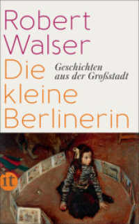 Die kleine Berlinerin : Geschichten aus der Großstadt (insel taschenbuch 4622) （3. Aufl. 2018. 217 S. 181 mm）