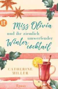 Miss Olivia und ihr ziemlich umwerfender Wintercocktail : Roman (insel taschenbuch 4649) （Deutsche Erstausgabe. 2018. 328 S. 190 mm）