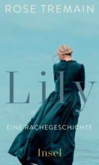 Lily : Eine Rachegeschichte （2022. 294 S. 215 mm）