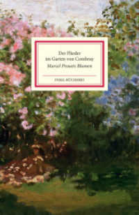 Der Flieder im Garten von Combray : Prousts Blumen | Einmalige Sonderausgabe （2022. 119 S. 185 mm）