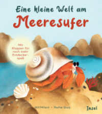 Eine kleine Welt am Meeresufer : Liebevoll und interaktiv gestaltete Naturgeschichten für Kinder ab 12 Monate (Eine kleine Welt) （2023. 10 S. 196 mm）