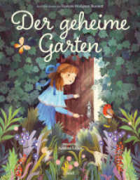 Der geheime Garten : Der berühmte Klassiker als wunderschönes Bilderbuch | ab 4 Jahre （Deutsche Erstausgabe. 2023. 36 S. 288 mm）