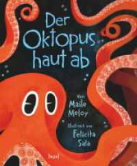 Der Oktopus haut ab : Seine aufregende Reise zurück ins Meer | Kinderbuch ab 3 Jahre （Deutsche Erstausgabe. 2023. 40 S. 288 mm）