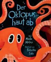 Der Oktopus haut ab : Seine aufregende Reise zurück ins Meer | Kinderbuch ab 3 Jahre （Deutsche Erstausgabe. 2023. 40 S. 288 mm）