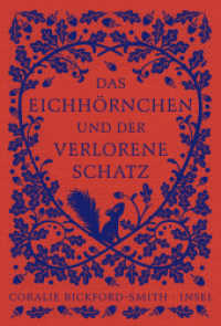 Das Eichhörnchen und der verlorene Schatz : Ein inspirierendes Bilderbuch für jedes Alter | In hochwertiges Leinen gebunden (Kleine Tiere, große Buchkunst) （2023. 64 S. 258 mm）