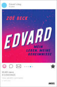 Edvard : Mein Leben, meine Geheimnisse | Über Pubertätsstress, Verknalltsein und Social Media | Jugendbuch ab 12 Jahre （2023. 192 S. 190 mm）