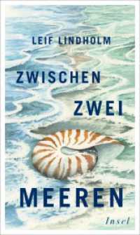 Zwischen zwei Meeren : Ein inspirierendes Geschenkbuch mit atmosphärischen, farbigen Illustrationen （2024. 176 S. 20 Abb. 213 mm）