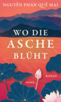 Wo die Asche blüht : Roman | Das neue Buch der internationalen Bestseller-Autorin von »Der Gesang der Berge« （2024. 443 S. 216 mm）