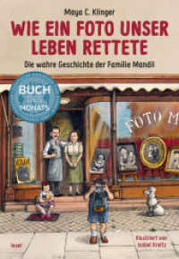 Wie ein Foto unser Leben rettete : Die wahre Geschichte der Familie Mandil | Ein illustriertes Kinderbuch von der Kraft der Menschlichkeit im Zweiten Weltkrieg （Deutsche Erstausgabe. 2025. 120 S. Mit zahlreichen Schwarz-Weiß-）