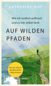Auf wilden Pfaden : Wie ich aufbrach und endlich zu mir selbst fand （Deutsche Erstausgabe. 2025. 280 S. 215 mm）