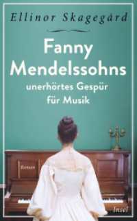 Fanny Mendelssohns unerhörtes Gespür für Musik (insel taschenbuch 4843) （4. Aufl. 2021. 237 S. 210 mm）