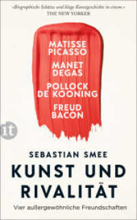 Kunst und Rivalität : Vier außergewöhnliche Freundschaften. Matisse und Picasso - Manet und Degas - Pollock und de Kooning - Freud und Bacon (insel taschenbuch 4992) （2023. 398 S. 188 mm）