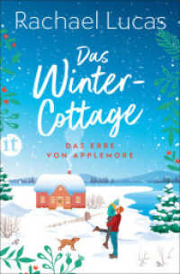 Das Winter-Cottage : Roman | Ein herzerwärmender Feel-Good-Liebesroman (Das Erbe von Applemore 1) （4. Aufl. 2023. 333 S. 188 mm）