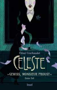 Céleste - »Gewiss, Monsieur Proust« : Erster Teil | Die Erinnerungen von Marcel Prousts Haushälterin als Graphic Novel (Céleste 1) （2023. 124 S. Graphic Novel. 288 mm）
