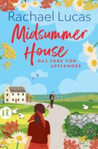 Midsummer House : Roman | Neues aus den Highlands: Band 3 der Applemore-Reihe (Das Erbe von Applemore 3) （Deutsche Erstausgabe. 2024. 300 S. 190 mm）