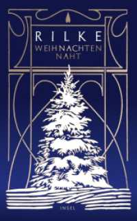 Weihnachten naht : Die schönsten Advents- und Weihnachtstexte von Rainer Maria Rilke （2024. 114 S. 190 mm）