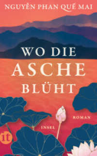 Wo die Asche blüht : Roman | Das neue Buch der internationalen Bestseller-Autorin von »Der Gesang der Berge« （2025. 443 S. 188 mm）