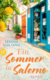 Ein Sommer in Salerno : Roman | Eine herzerwärmende, amüsante und ermutigende Geschichte über Neuanfänge （2025. 237 S. 190 mm）