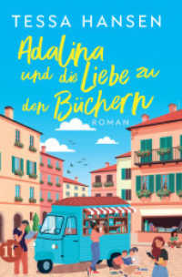 Adalina und die Liebe zu den B&uuml;chern : Roman （Originalausgabe）