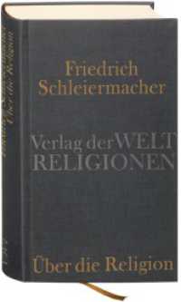 Über die Religion : Schriften, Predigten, Briefe （2008. 753 S. 180 mm）