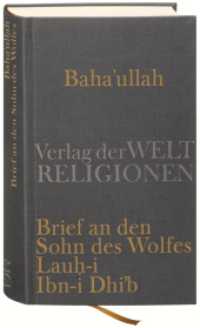 Brief an den Sohn des Wolfes - Lauh-i Ibn-i Dhi'b （2010. 679 S. 182 mm）