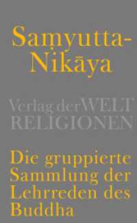 Samyutta-Nikaya - Die gruppierte Sammlung der Lehrreden des Buddha : Kommentierte Ausgabe （2013. 642 S. 181 mm）