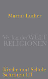 Kirche und Schule : Schriften III (Luther-Schriften Auswahlausgabe 3) （2015. 394 S. 180 mm）