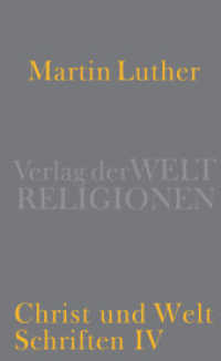Christ und Welt : Schriften IV (Luther-Schriften Auswahlausgabe 4) （2015. 360 S. 180 mm）