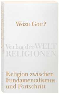 Wozu Gott? Religion zwischen Fundamentalismus und Fortschritt (Verlag der Weltreligionen Taschenbuch 13) （2009. 382 S. 177 mm）