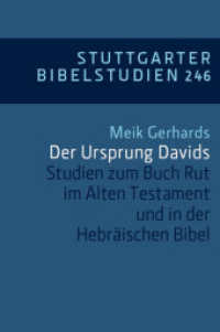 Der Ursprung Davids : Studien zum Buch Rut im Alten Testament und in der Hebräischen Bibel (Stuttgarter Bibelstudien (SBS) 246) （2019. 238 S. 20.5 cm）