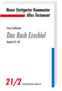 Neuer Stuttgarter Kommentar, Altes Testament. Bd.21/2 Das Buch Ezechiel Tl.2 : Kapitel 25-48 （2013. 376 S. 200 mm）