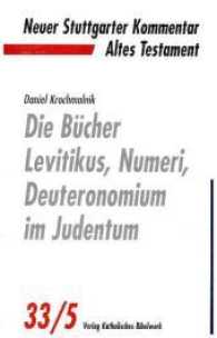 Schriftauslegung Tl.5 : Die Bücher Levitikus, Numeri und Deuteronomium im Judentum (Neuer Stuttgarter Kommentar 33/5) （1., Aufl. 2003. 300 S. 20 cm）