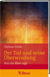 Der Tod und seine Überwindung : Was die Bibel sagt (Te Deum) （2016. 128 S. 17.4 cm）