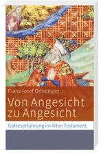 Gottes Volk, Lesejahr A 2011, 8 Hefte u. Sonderbd.. Sonderbd. Von Angesicht zu Angesicht : Gotteserfahrungen im Alten Testament Sonderband Gottes Volk （2. Aufl. 2010. 160 S. 20 cm）