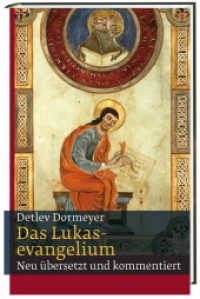 Das Lukasevangelium : Neu übersetzt und kommentiert （2011. 304 S. mit Lesebändchen. 20.6 cm）
